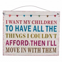 Metal Plaque I Want My Children ...